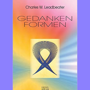 Gedankenformen Charles W. Leadbeater